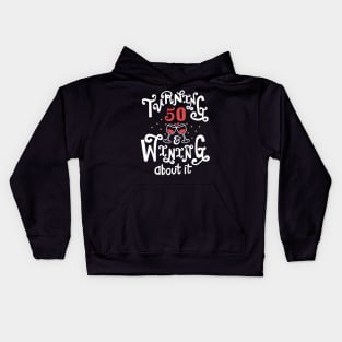 Turning 50 and Wining About It Kids Hoodie